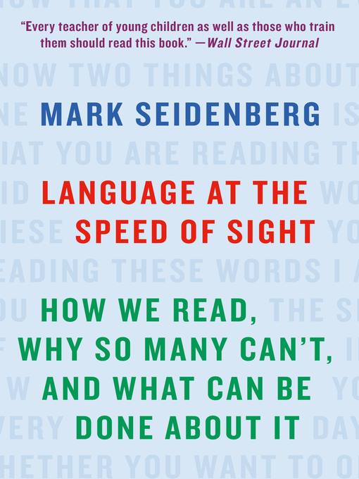 Title details for Language at the Speed of Sight by Mark Seidenberg - Wait list